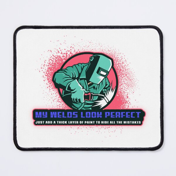 Item preview, My welds look perfect designed and sold by Ria2662.