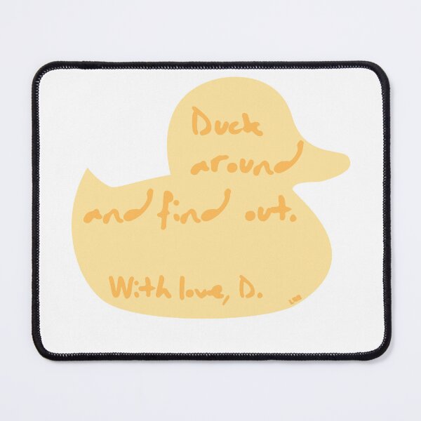 Item preview, Duck Around And Find Out Funny Quote designed and sold by L98-Studio.