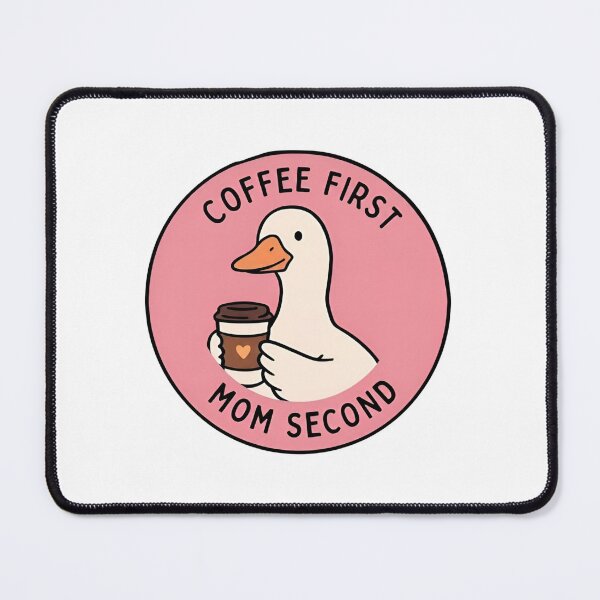 Item preview, Funny Mom Coffee Duck – Coffee First Mom Second designed and sold by LuloCreative.
