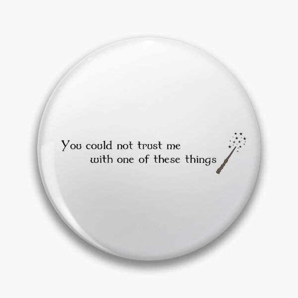 Item preview, You could not trust me with one of these things- cute magic wand quote designed and sold by SlimyFish.