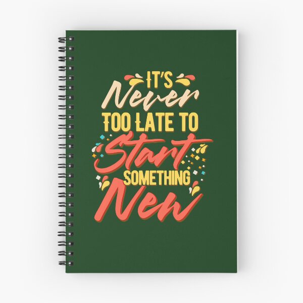 Item preview, It'S Never Too Late To Start Something New - Better Person Stay Motivated 63 designed and sold by DreamWorksde.