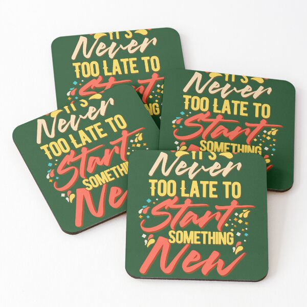Item preview, It'S Never Too Late To Start Something New - Better Person Stay Motivated 63 designed and sold by DreamWorksde.