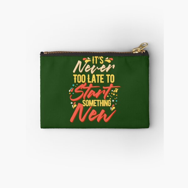 Item preview, It'S Never Too Late To Start Something New - Better Person Stay Motivated 63 designed and sold by DreamWorksde.