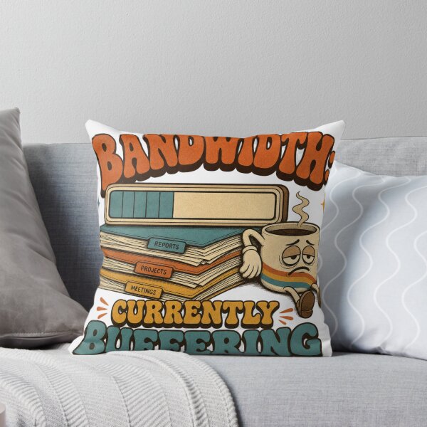 Item preview, Bandwidth Currently Buffering Retro Office Humor designed and sold by BoosterShop.