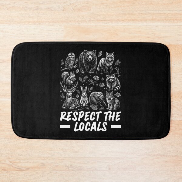 Item preview, Respect The Locals Funny Wildlife Animal Lover Woodland Creature designed and sold by sportfantees.