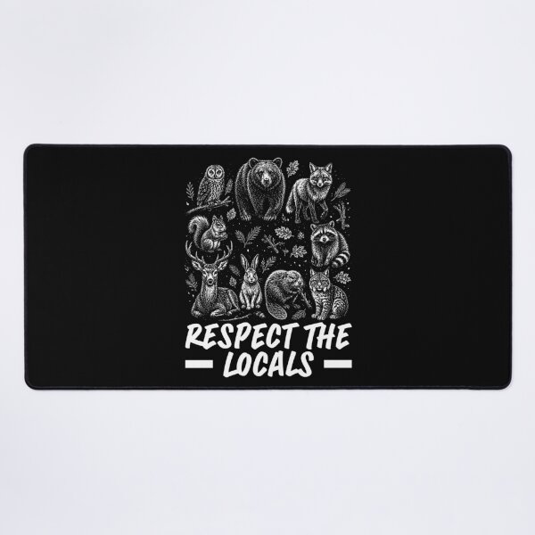 Item preview, Respect The Locals Funny Wildlife Animal Lover Woodland Creature designed and sold by sportfantees.