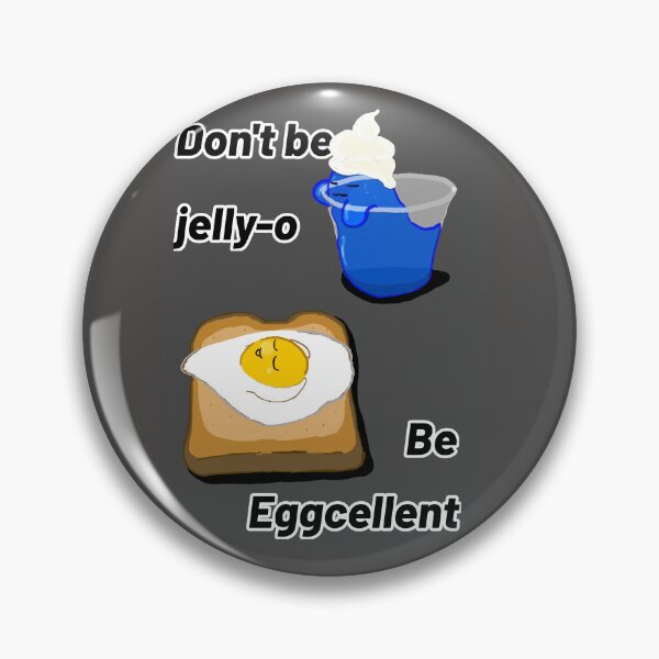 Item preview, Don't Be Jelly-o, Be Eggcellent designed and sold by Sivyant.