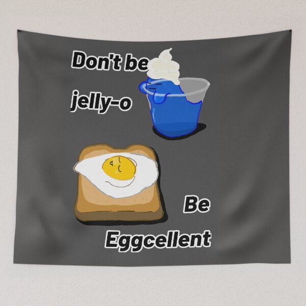 Item preview, Don't Be Jelly-o, Be Eggcellent designed and sold by Sivyant.
