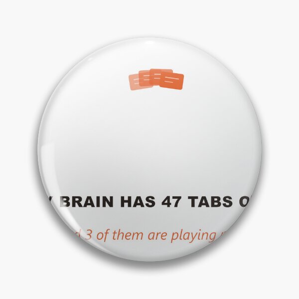 Item preview, My Brain Has 47 Tabs Open ADHD Gift designed and sold by Athena Design Co..
