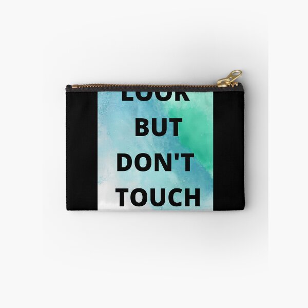 Item preview, Look but don_t touch Premium designed and sold by BrainCashPop.