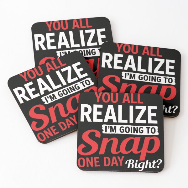 Item preview, You All Realize Im Going To Snap One Day Right Funny Sarcastic designed and sold by haitrieuic96.