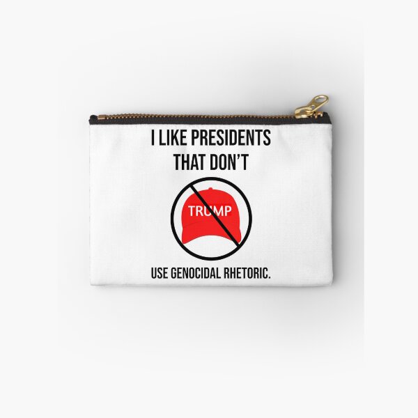 Item preview, I like presidents that don’t use genocidal rhetoric. designed and sold by Rachel the Artist .