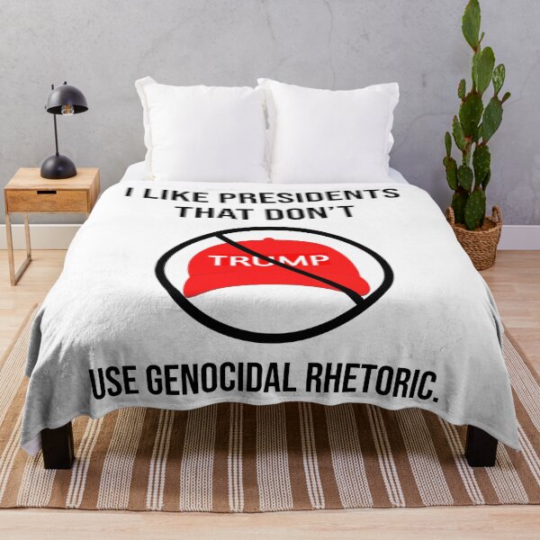 Item preview, I like presidents that don’t use genocidal rhetoric. designed and sold by Rachel the Artist .