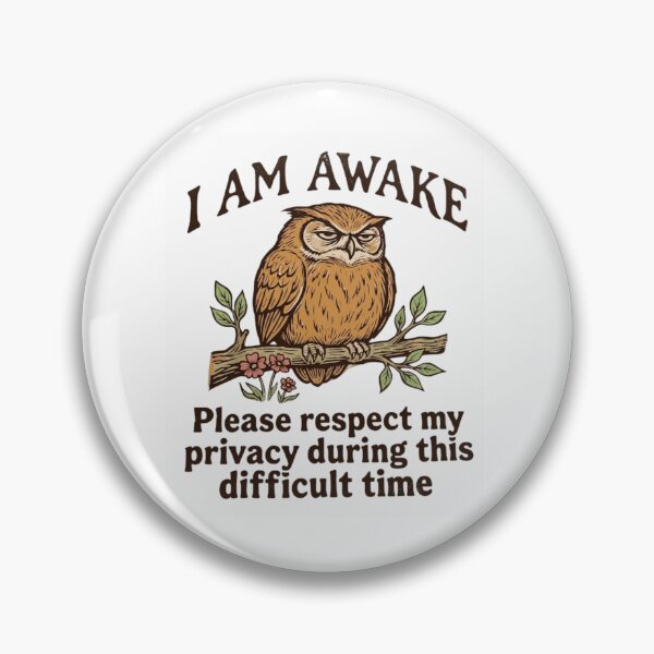Item preview, I Am Awake Please Respect My Privacy Funny Owl Morning Humor designed and sold by haitrieuic96.