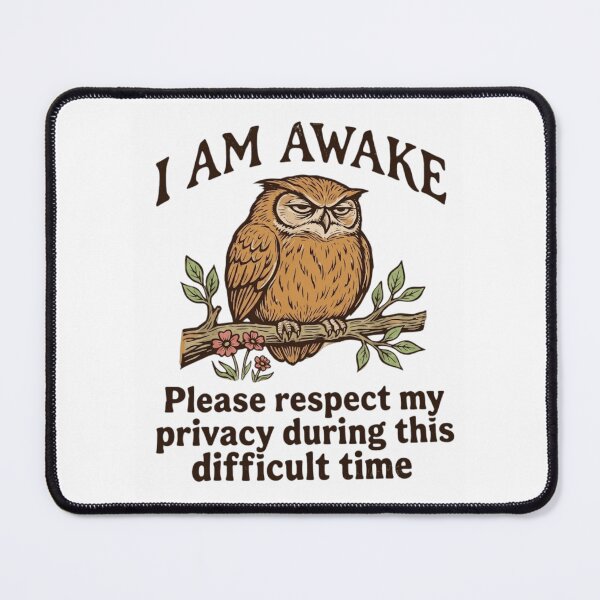 Item preview, I Am Awake Please Respect My Privacy Funny Owl Morning Humor designed and sold by haitrieuic96.