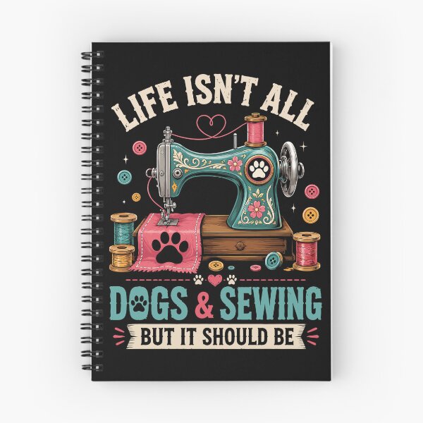 Item preview, Life Isn't All Dogs And Sewing But It Should Be, Sewing Humor designed and sold by Izanmie.