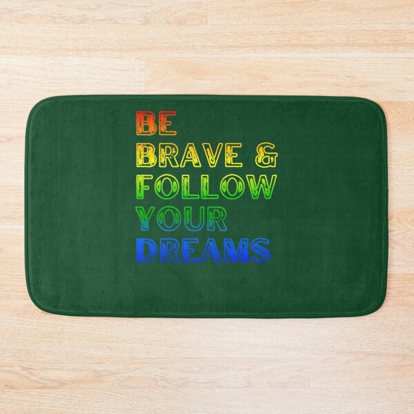 Item preview, Be Brave  Follow Your Dreams Self-Care 175 designed and sold by MaymaCAA.