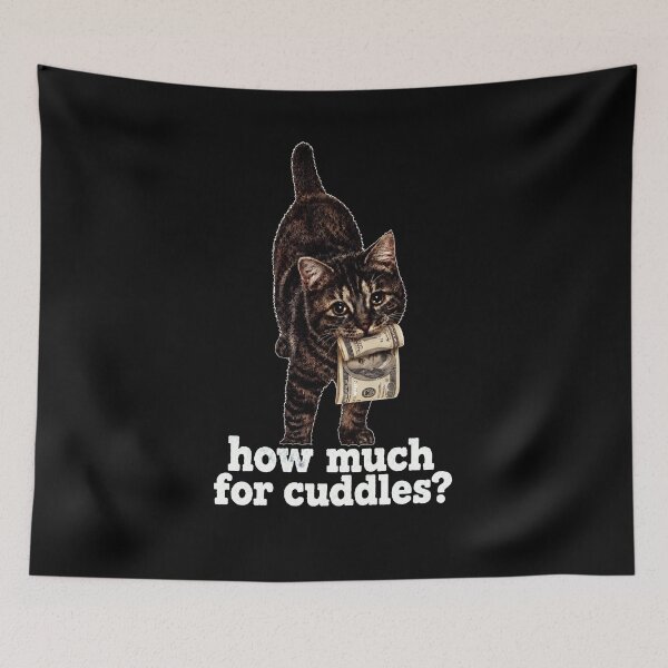Item preview, How Much for Cuddles Shirt, Funny Cat Meme Tee, Cute Kitten with Money Graphic T Shirt, Gifts for Cat Lovers, Cat Mom designed and sold by Abirtom.