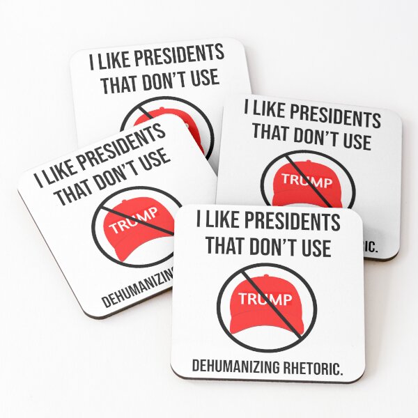 Item preview, I like presidents that don’t use dehumanizing rhetoric. designed and sold by Rachel the Artist .