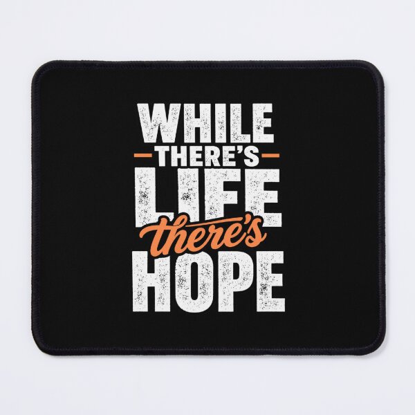 Item preview, There's Always Hope designed and sold by Quote Gallery.
