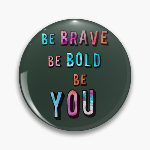 Item preview, Be Bold Be Brave Be You 82 designed and sold by CosmicCherryArt.