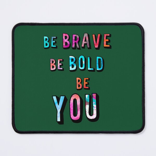 Item preview, Be Bold Be Brave Be You 82 designed and sold by CosmicCherryArt.