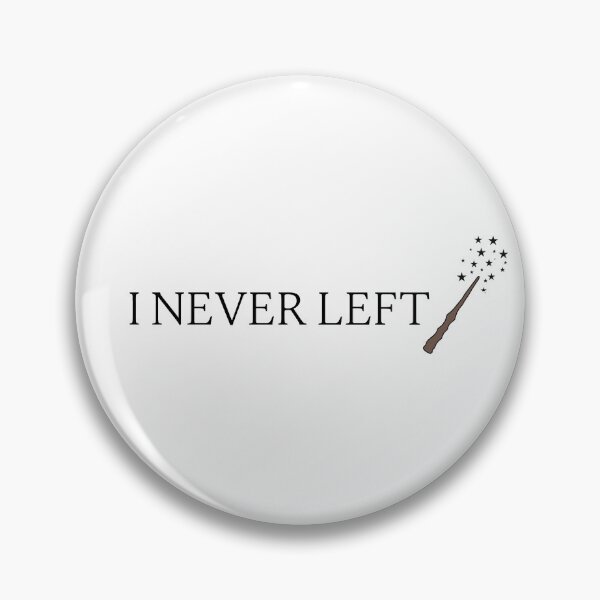 Item preview, I never left- cute magic wand fantasy lover quote designed and sold by SlimyFish.