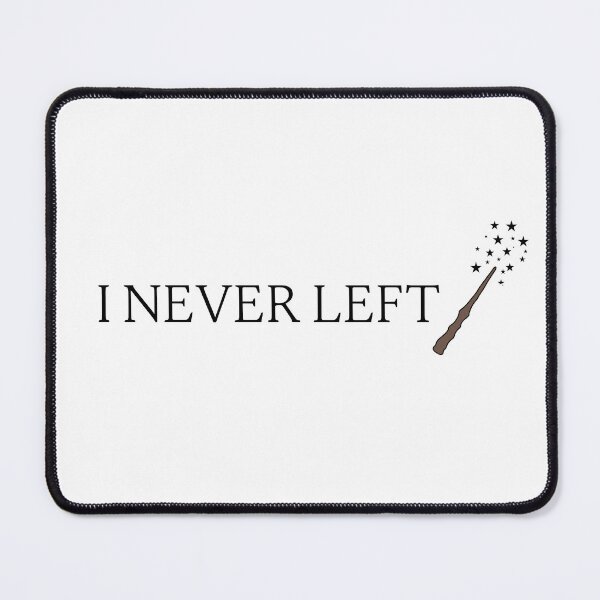 Item preview, I never left- cute magic wand fantasy lover quote designed and sold by SlimyFish.