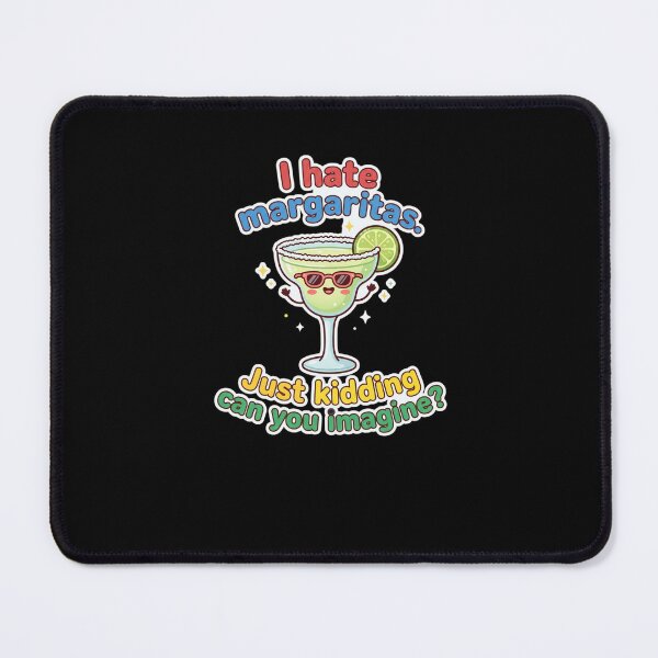 Item preview, I Hate Margaritas Just Kidding Funny Drink designed and sold by snowry.
