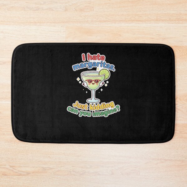 Item preview, I Hate Margaritas Just Kidding Funny Drink designed and sold by snowry.