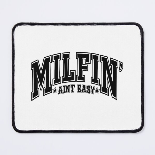 Item preview, Milfin Ain’t Easy designed and sold by Chaos-Co.
