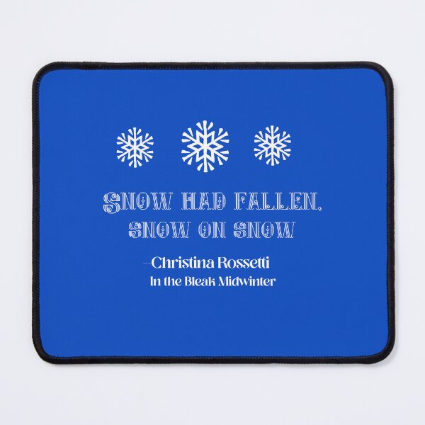 Item preview, “Snow Had Fallen, Snow on Snow — Christina Rossetti, In the Bleak Midwinter Quote” designed and sold by Novel Works Studio.