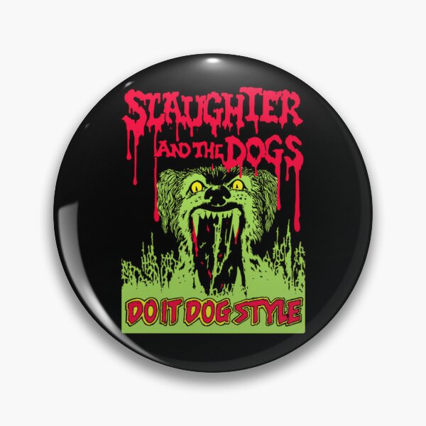 Item preview, Slaughter And The Dogs Do It Dog  designed and sold by moreira.