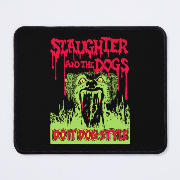 Item preview, Slaughter And The Dogs Do It Dog  designed and sold by moreira.