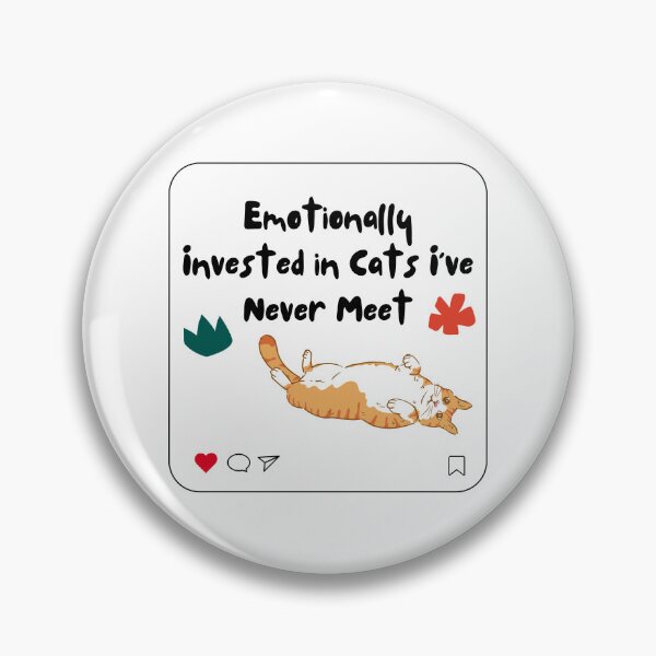 Item preview, Cat Meme Emotionally Invested in Cats I’ve Never Meet designed and sold by nurabear.