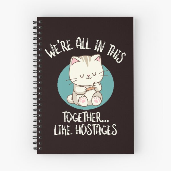 Item preview, WE’RE ALL IN THIS TOGETHER… LIKE HOSTAGES | SASSY CRITTERS SERIES — FELINE EDITION designed and sold by WitLounge.