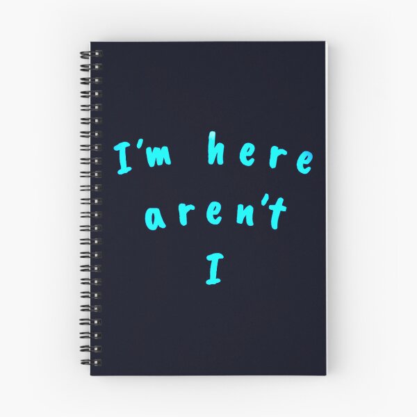 Item preview, I’m here aren’t I  designed and sold by Amanda1775.