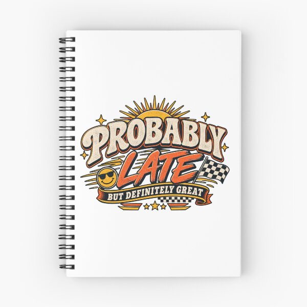 Item preview, Retro Probably Late But Definitely Great Quote designed and sold by Marlaq fashion .
