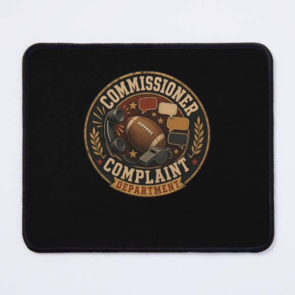 Item preview, COMMISSIONER COMPLAINT DEPARTMENT Football designed and sold by snowry.