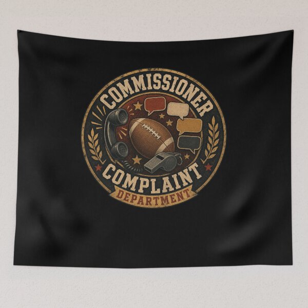 Item preview, COMMISSIONER COMPLAINT DEPARTMENT Football designed and sold by snowry.