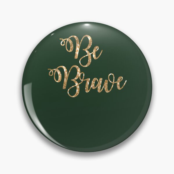 Item preview, Be Brave 242 designed and sold by Eptxzookeepers.
