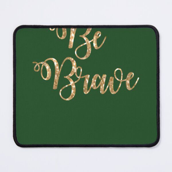 Item preview, Be Brave 242 designed and sold by Eptxzookeepers.