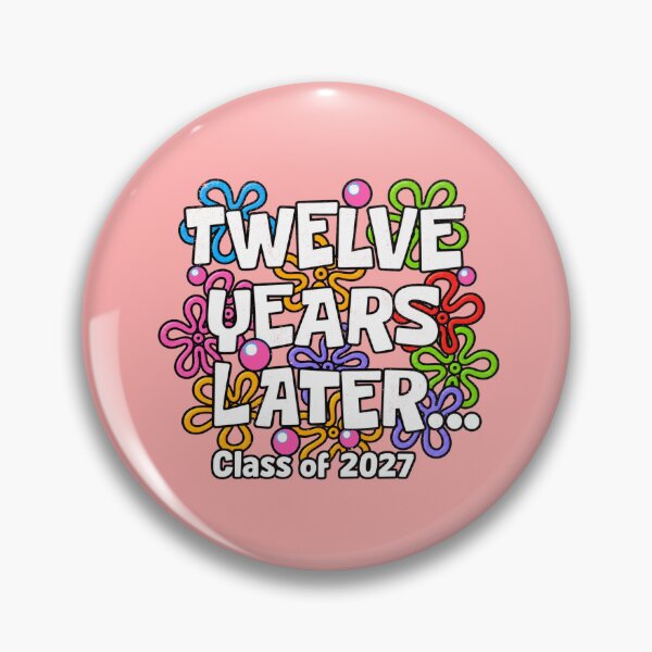 Item preview, Twelve Years Later Class of 2027 - Senior 2027 Funny Saying designed and sold by PatternFariss.