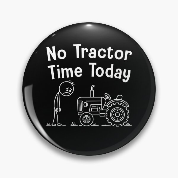 Item preview, No Tractor Time Today Funny designed and sold by charoen-design.