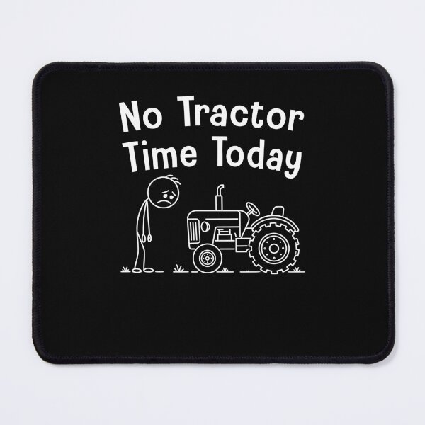 Item preview, No Tractor Time Today Funny designed and sold by charoen-design.