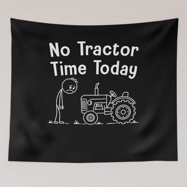 Item preview, No Tractor Time Today Funny designed and sold by charoen-design.