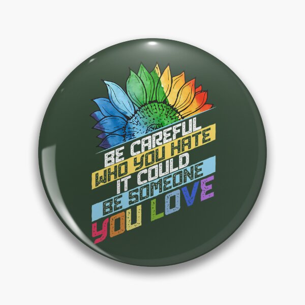 Item preview, Be Careful Who You Hate Gift Design Lgbt Pride Month Graphic 724 designed and sold by DreamStation01.