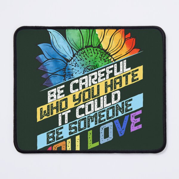 Item preview, Be Careful Who You Hate Gift Design Lgbt Pride Month Graphic 724 designed and sold by DreamStation01.
