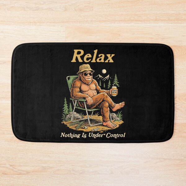 Item preview, Relax Nothing Is Under Control Bigfoot  designed and sold by charoen-design.