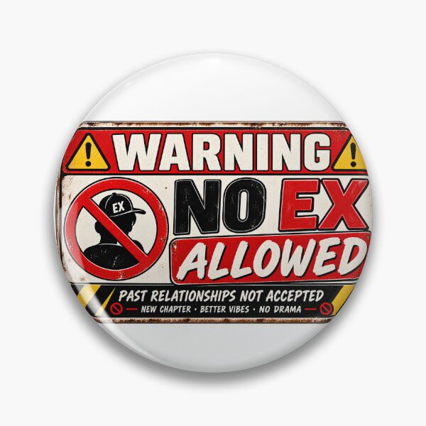 Item preview, No Ex Allowed Warning Sign – Funny Breakup Relationship Vintage Design designed and sold by Sitred123.